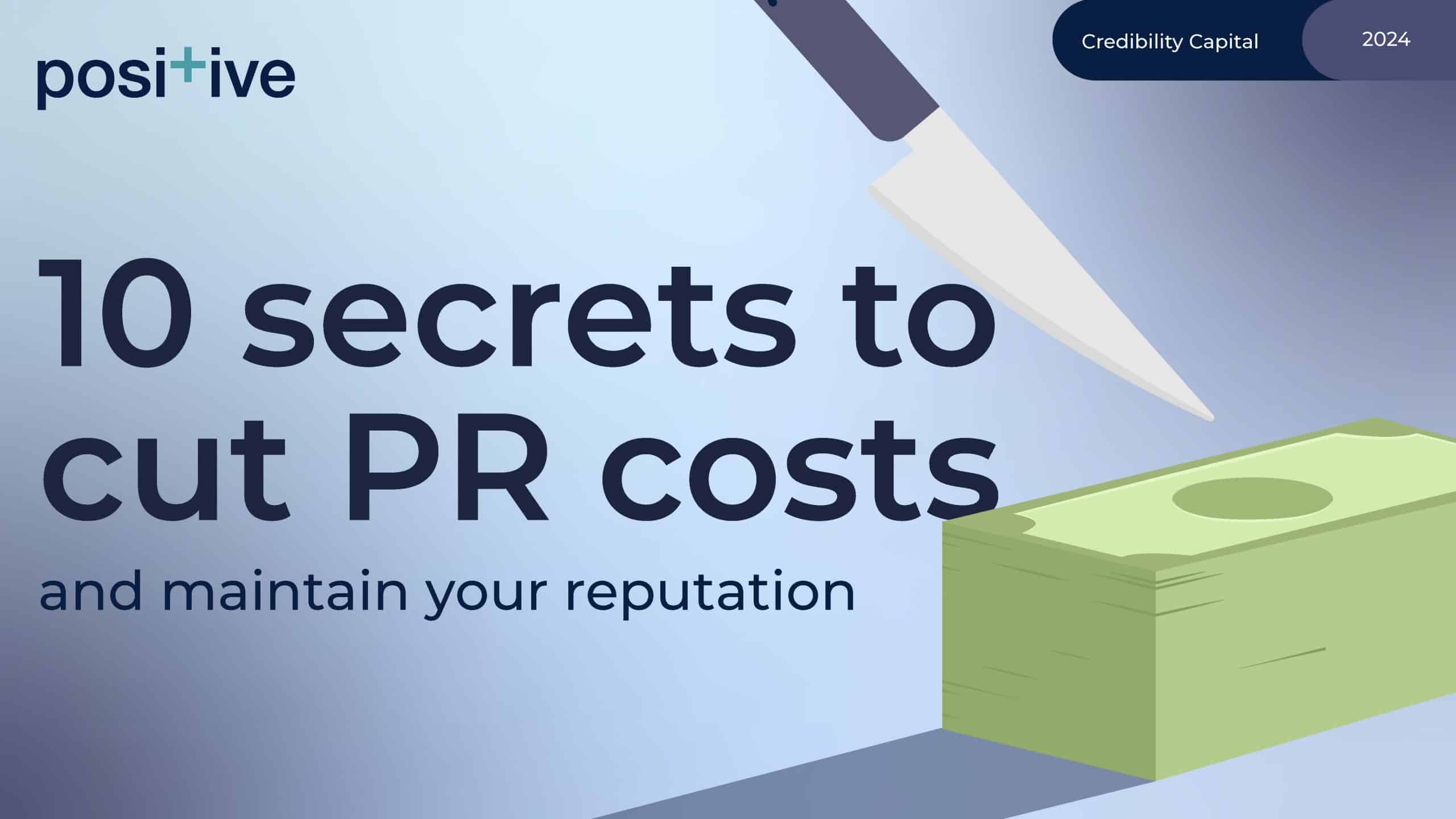 10 secrets to cut PR costs and maintain your reputation